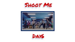 Day6 - Shoot Me [1 Hour Loop]