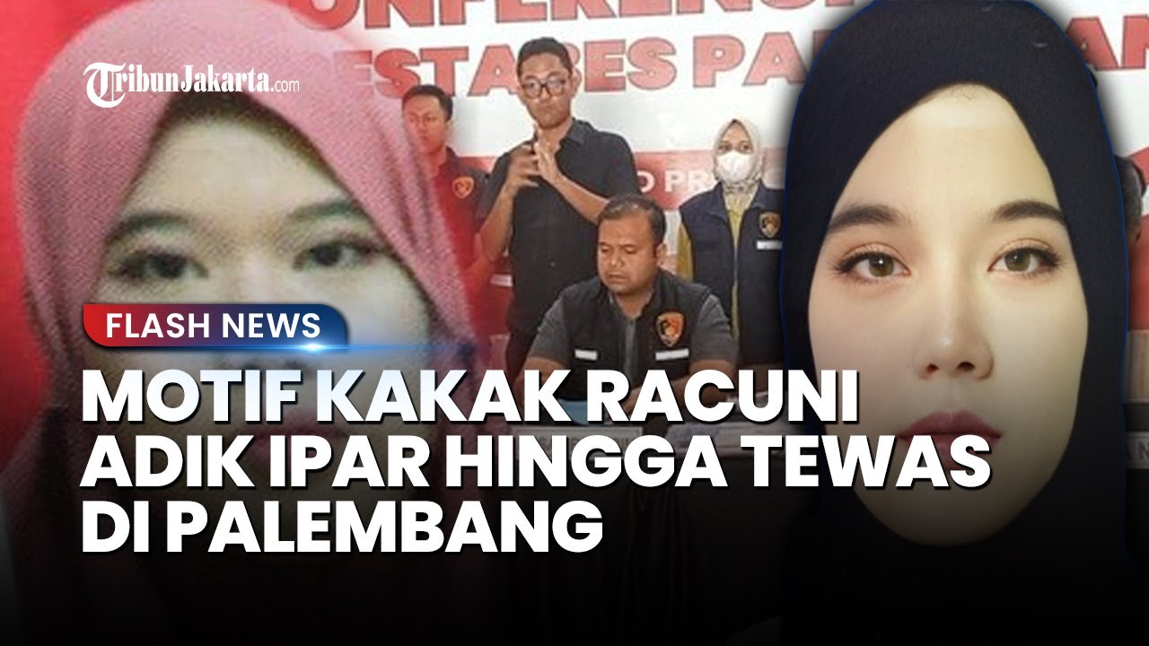 PANTAS SAJA! Kakak Nekat Racuni Adik Ipar hingga Tewas di Palembang, Dendam Berujung Kematian