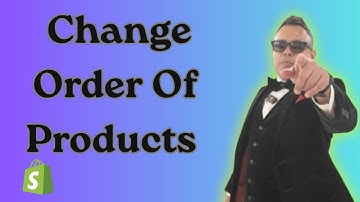 How To Change Order Of Products In Shopify 2025 Tutorial For Beginners