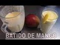 Cómo preparar batido de mango | recetas fáciles