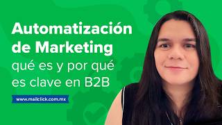 Automatización de marketing: qué es y por qué es clave en B2B