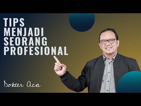 Video: Bagaimana Menjadi Seorang Profesional Sejati