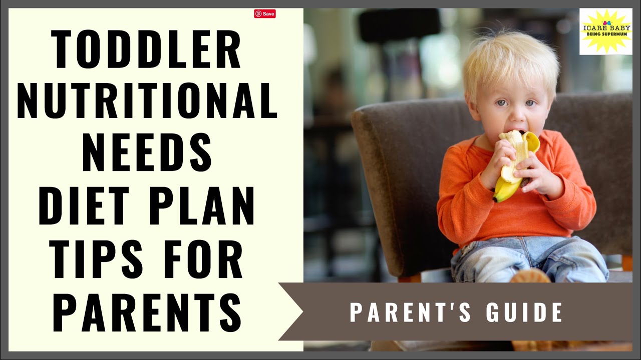Toddler Nutritional Needs | Toddler Diet Plan | Tips for Parents - YouTube
