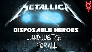 What If Disposable Heroes Was On ...And Justice For All?
