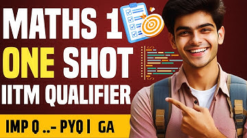 📌 Maths 1 One-Shot Video for IITM Qualifier | Graded Assignments & PYQs Solved