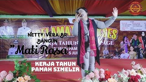 NETTY VERA BR BANGUN | MATI RASA | Kerja Tahun Pamah Simelir 2025