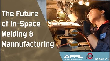 In-Space Laser Welding: Building the Future Beyond Earth - Report 2 Ramirez