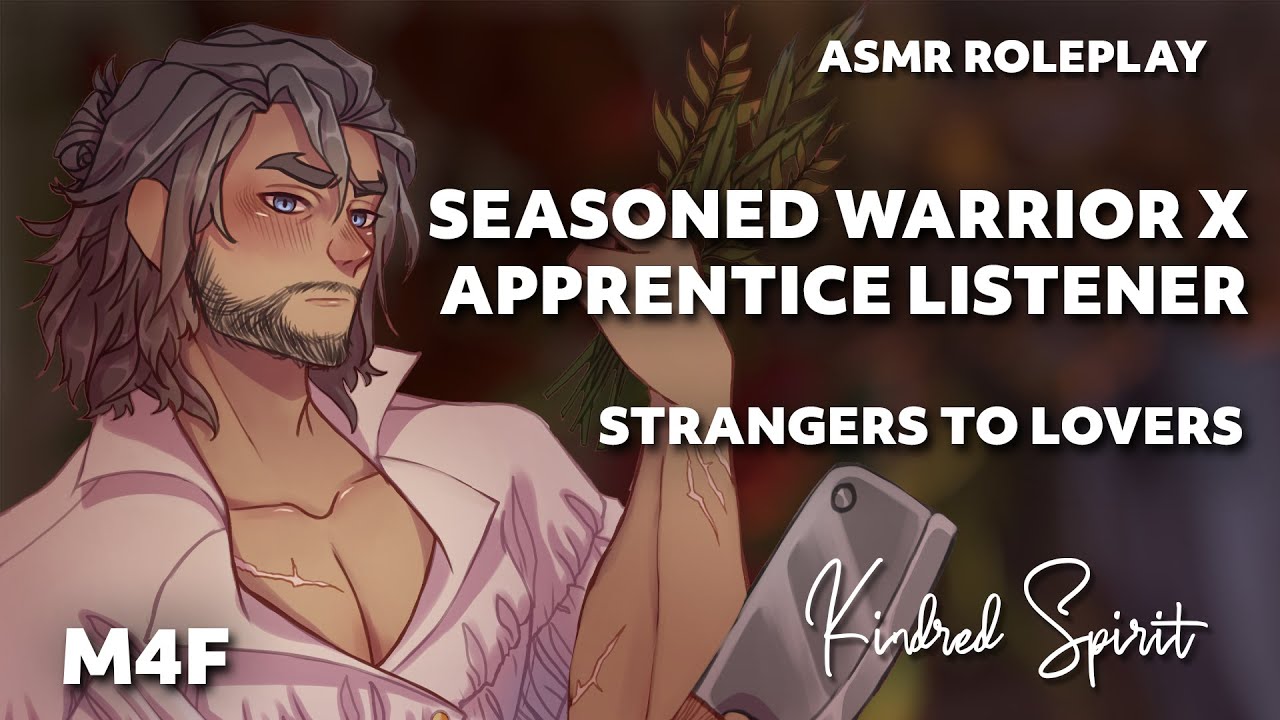 Swords, Herbs and Love - Seasoned Warrior X Apprentice Listener - Strangers to Lovers - M4F