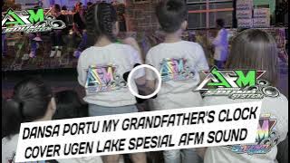 DANSA PORTU MY GRANDFATHER'S CLOCK COVER UGEN LAKE SPESIAL AFM SOUND