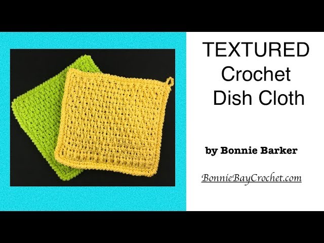 10+ Favorite Textured Crochet Dishcloth Patterns • Salty Pearl Crochet