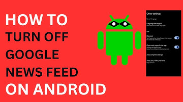 How to Turn Off Google News Feed on Android