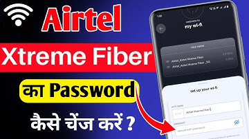 How to change password in airtel xstream fiber | Airtel fiber ka password change kaise karen