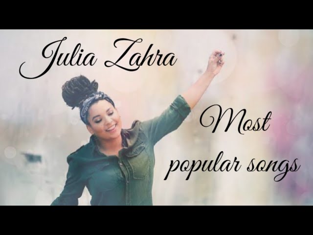 Julia Zahra - Most popular songs • Playlist 2021 class=