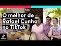 O melhor de RAFAEL CUNHA no TikTok! | TikTok Brasil