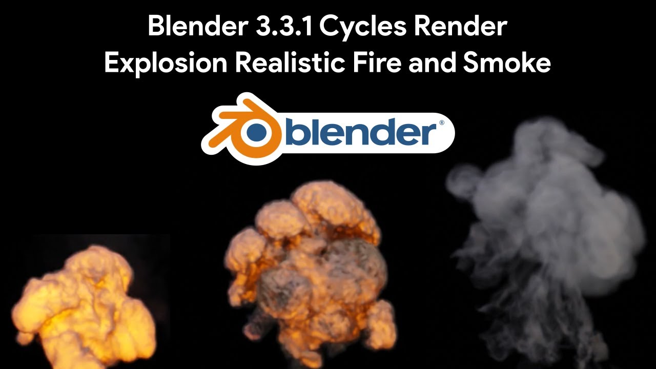 Blender Cycles Render Explosion Realistic Fire and Smoke Tutorial
