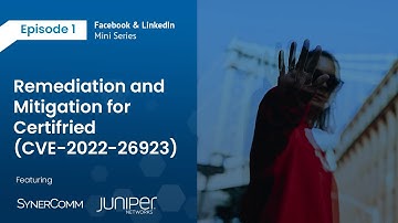 Remediation and Mitigation for Certifried (CVE-2022-26923)