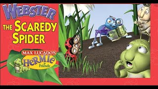 Hermie \u0026 Friends // Webster The Scaredy Spider // Christian Animation