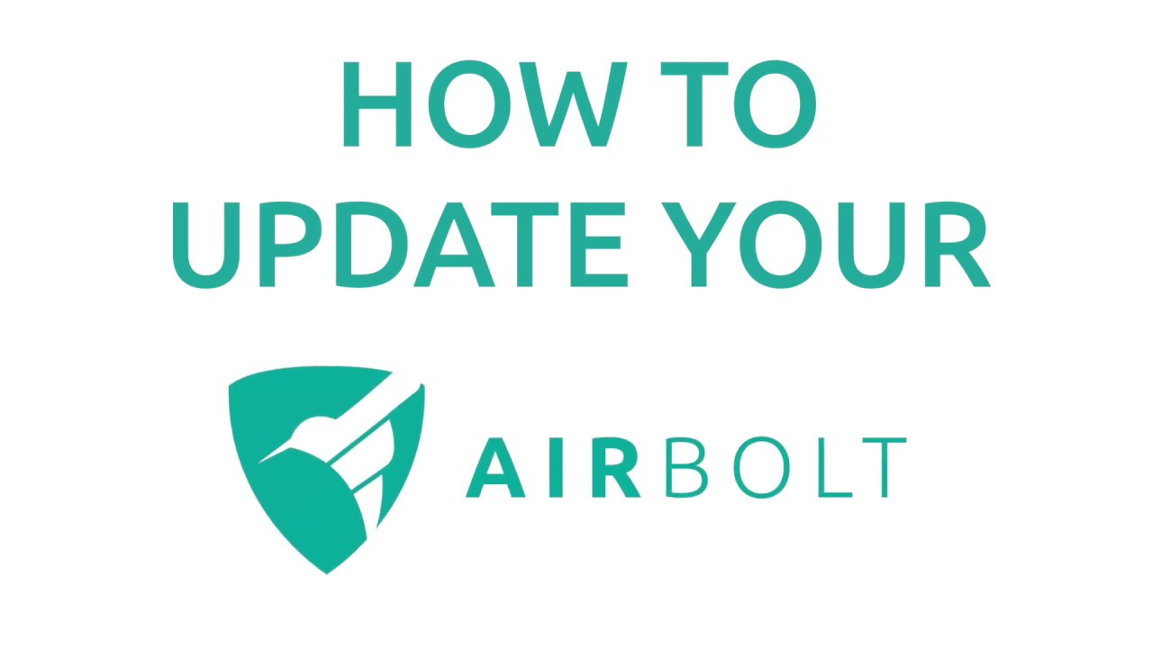 How To Update Your AirBolt Firmware