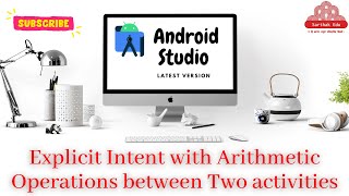 Live Android session on Explicit Intent with Arithmetic Operations between Two activities