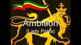 Ambition - Lady Patra
