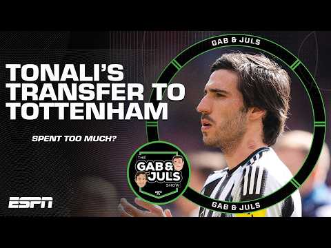‘MY EARS ARE BLEEDING!’ Have Tottenham overspent on Tonali & Fernandes? | ESPN FC