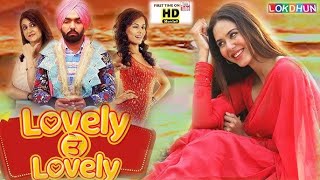 Lovely Te Lovely New Punjabi Movie Latest Punjabi Movies Hit Punjabi Films 2025