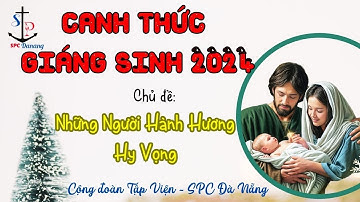 CANH THỨC GIÁNG SINH 2024 - TẬP VIỆN PHAOLÔ ĐÀ NẴNG