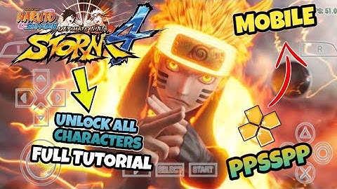 NARUTO SHIPPUDEN ULTIMATE NINJA STORM 4 UNLOCK ALL CHARACTERS  FOR ANDROID  FULL TAGALOG TUTORIAL