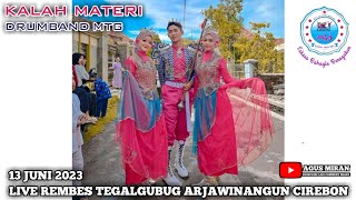 KALAH MATERI DRUMBAND MTG LIVE REMBES TEGALGUBUG ARJAWINANGUN CIREBON 13 JUNI 2023