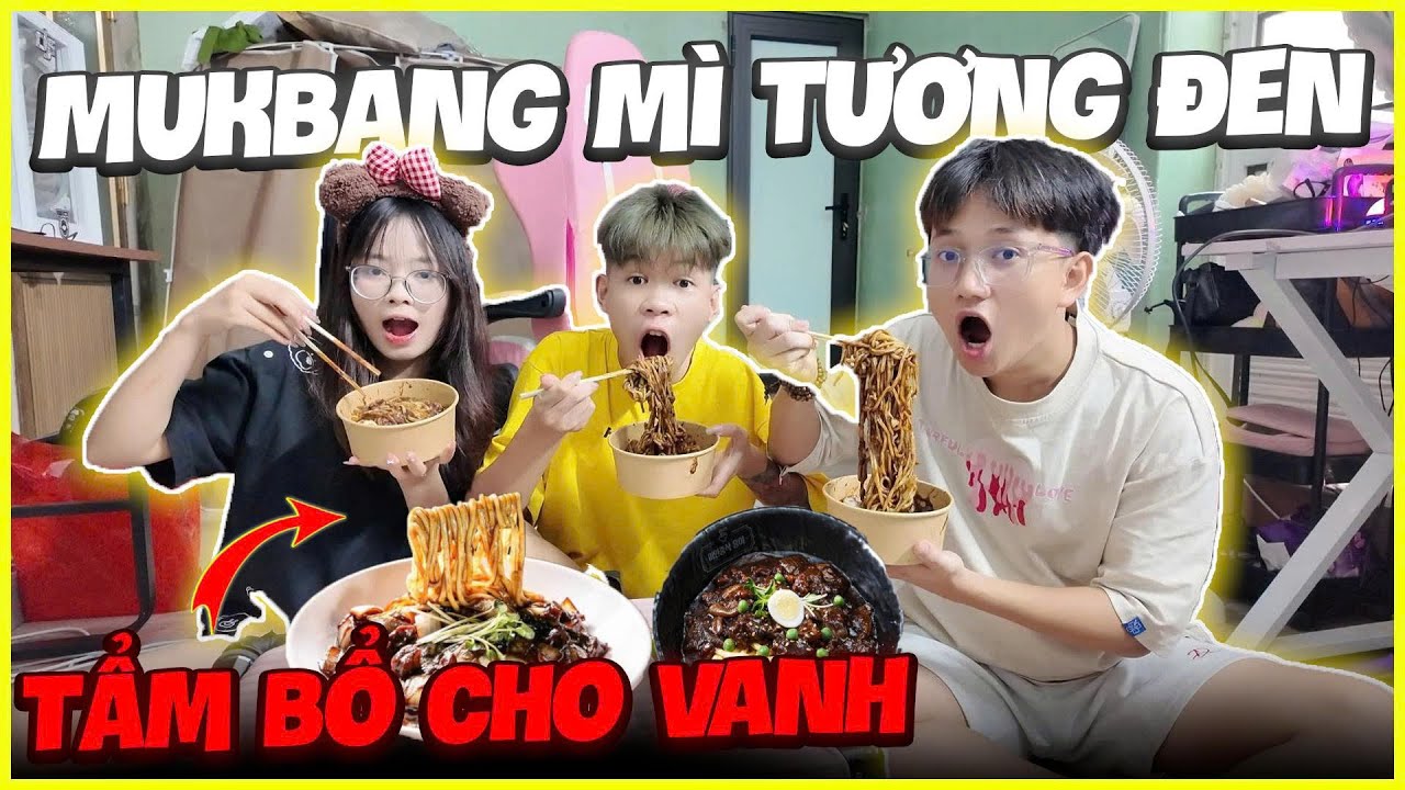 Thành Nam Tv - Lần Đầu MukBang Mì Tương Đen Cả Vanh , Tẩm Bổ Cho Vanh Sau Ốm !!!