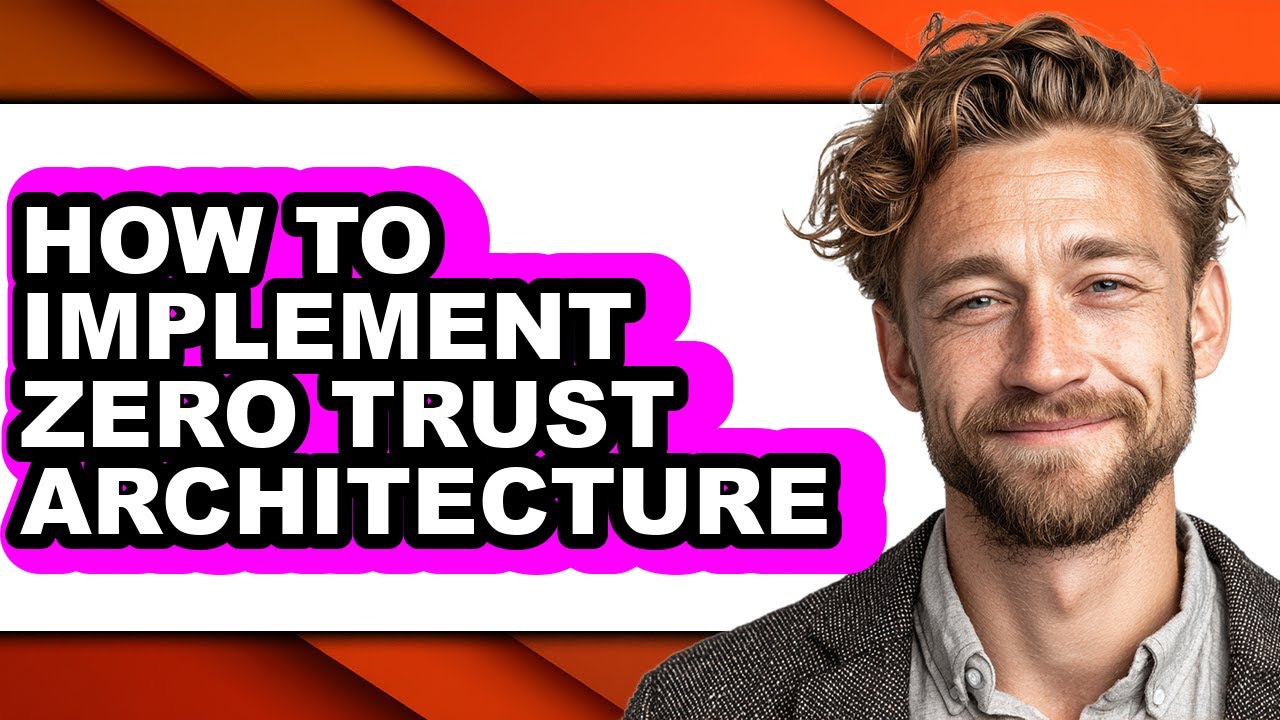 How to Implement Zero Trust Architecture - Step by Step - YouTube