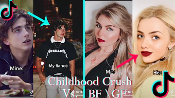 My Childhood Crush Vs. My Bf/Gf Challenge - TikTok Compilation