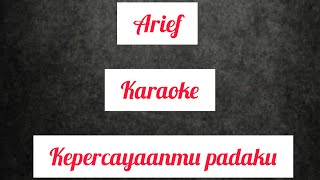 arief-kepercayaanmu padaku-karaoke