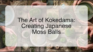 The Art of Kokedama: Creating Japanese Moss Balls