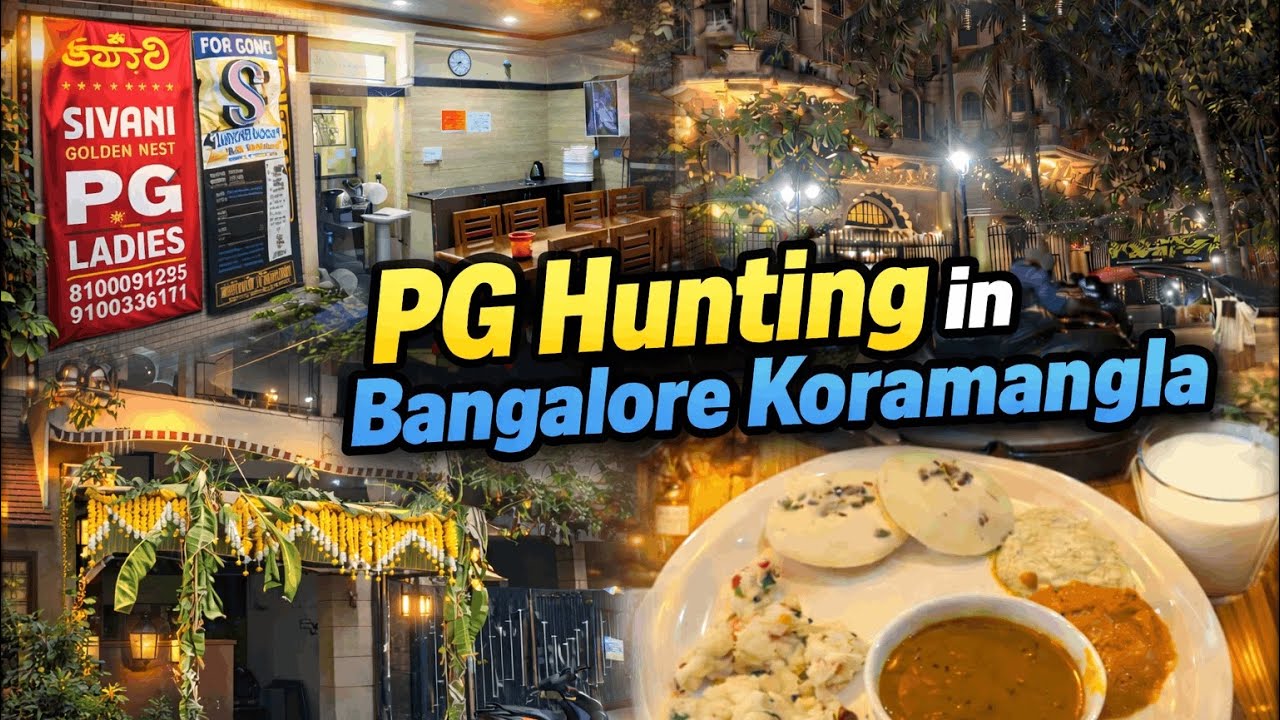 PG Hunting in Bangalore | Koramangala PG Tour & Reality