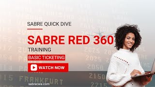 Sabre Red 360 - Basic Ticketing Live Training