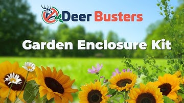 DeerBusters - Garden Enclosure Kit Installation Guide