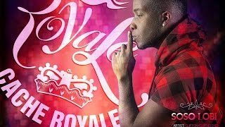 Cache Royale Ft. Clifton End- So So Lobi