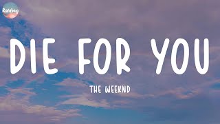 The Weeknd - Die For You (Lyrics) | Stephen Sanchez, Troye Sivan,...