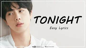 JIN 'BTS' - TONIGHT Easy Lyrics by GOMAWO [Indo Sub]