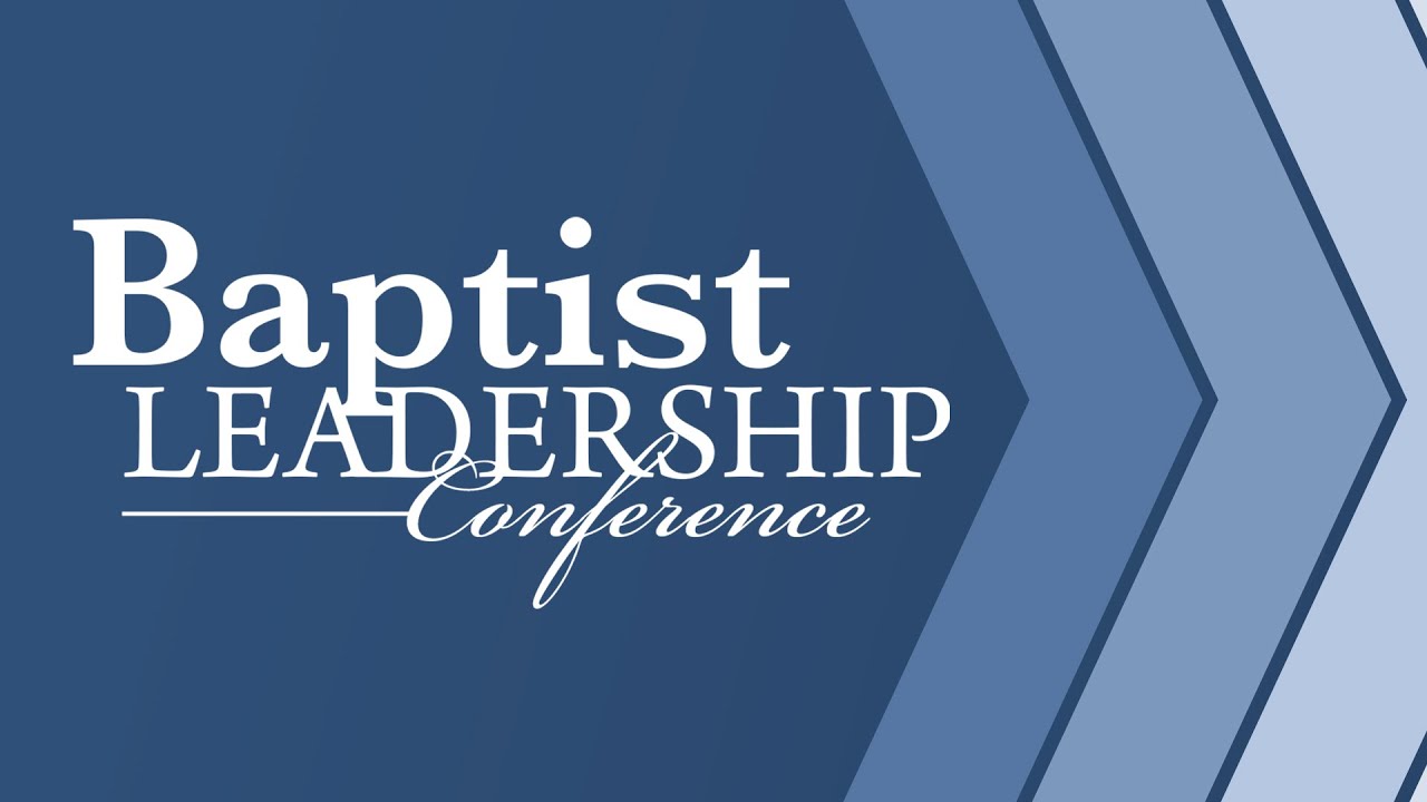Baptist Leadership Conference: Dr. Shelton Smith