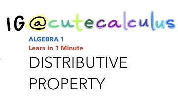 Learn in 1 MINUTE! - Algebra 1 DISTRIBUTIVE PROPERTY by April Terrazas, @CuteCalculus