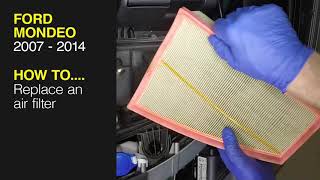 How to Replace the air filter on a Ford Mondeo 2007 to 2014