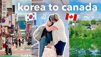 goodbye korea, hi canada ✈️ reuniting with family | seoul to nova scotia summer 🌞