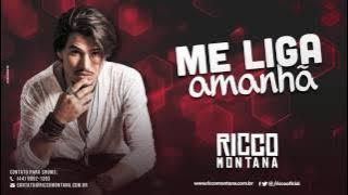 Ricco Montana -  Me Liga Amanhã