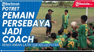 Potret Rendi Irwan Jadi Pelatih Ssb Kelud Putra Saat Libur Dari Persebaya