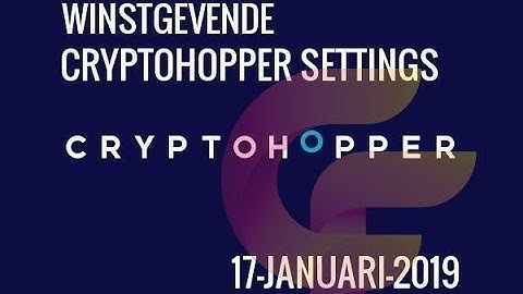 Cryptohopper Trading Bot - Nederlandse uitleg - WINSTGEVENDE SETTINGS - 17JAN 2019 -Dutch-Nederlands