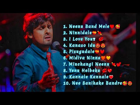 Sonu Nigam Kannada Hits songs Sonu Nigam Top 10 Sonu Nigam Kannada Songs
