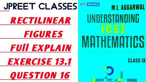 class9 #mlaggarwal chapter 13 basic #rectilinear figure exercise 13.1 question 16 #icse #notes