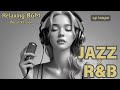 【JAZZ×R&B Playlist#16】JAZZ/仕事BGM/勉強BGM/チル/リラックス/🎶Cozy Music/夜の感傷BGM/愛、後悔、そして独りきりの夜に
